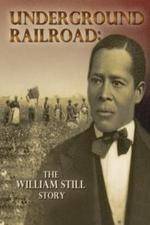 Watch Underground Railroad The William Still Story Megashare8