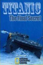 Watch National Geographic Titanic: The Final Secret Megashare8