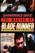 Watch Dangerous Days Making Blade Runner Megashare8