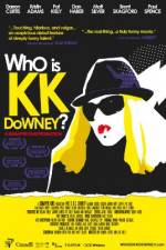 Watch Who Is KK Downey Megashare8