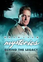Watch Unsolved Mysteries: Behind the Legacy Megashare8