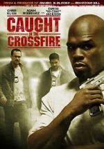 Watch Caught in the Crossfire Megashare8