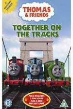 Watch Thomas & Friends Together On Tracks Megashare8
