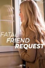 Watch Fatal Friend Request Megashare8