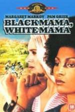 Watch Black Mama White Mama Megashare8