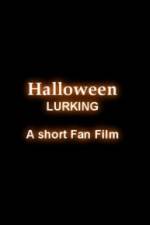 Watch Halloween Lurking Megashare8