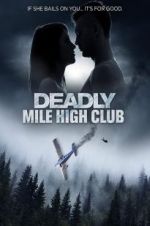 Watch Deadly Mile High Club Megashare8