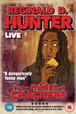 Watch Reginald D Hunter Live In the Midst of Crackers Megashare8