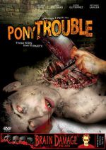 Watch Pony Trouble Megashare8