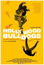 Watch Hollywood Bulldogs: The Rise and Falls of the Great British Stuntman Megashare8