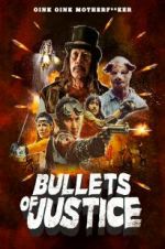 Watch Bullets of Justice Megashare8