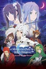 Watch DanMachi: Is It Wrong to Try to Pick Up Girls in a Dungeon? - Arrow of the Orion Megashare8