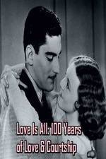 Watch Love Is All: 100 Years of Love & Courtship Megashare8
