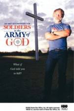 Watch Soldiers in the Army of God Megashare8