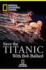 Watch Save the Titanic with Bob Ballard Megashare8