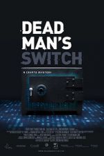 Watch Dead Man\'s Switch: A Crypto Mystery Megashare8