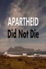 Watch Apartheid Did Not Die Megashare8