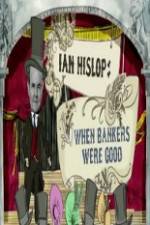 Watch Ian Hislop: When Bankers Were Good Megashare8