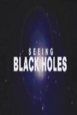 Watch Science Channel Seeing Black Holes Megashare8