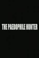 Watch The Paedophile Hunter Megashare8