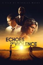 Watch Echoes of Violence Megashare8