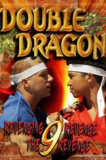 Watch Double Dragon 9: Revenging Revenge the Revenge Megashare8