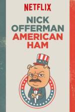 Watch Nick Offerman: American Ham Megashare8