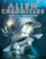 Watch Alien Chronicles: USOs and Under Water Alien Bases Megashare8