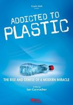 Watch Addicted to Plastic Megashare8
