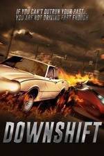 Watch Downshift Megashare8