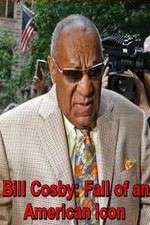Watch Bill Cosby: Fall of an American Icon Megashare8