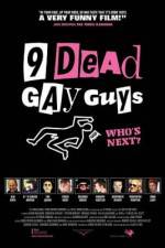 Watch 9 Dead Gay Guys Megashare8