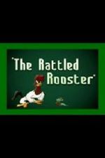 Watch The Rattled Rooster (Short 1948) Megashare8