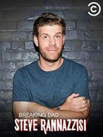 Watch Steve Rannazzisi: Breaking Dad (TV Special 2015) Megashare8