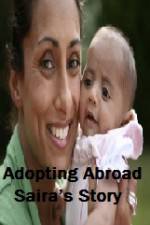 Watch Adopting Abroad Sairas Story Megashare8