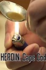 Watch HEROIN: Cape Cod Megashare8