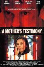 Watch A Mother's Testimony Megashare8