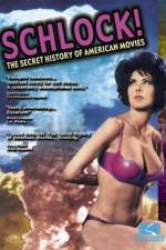 Watch Schlock The Secret History of American Movies Megashare8