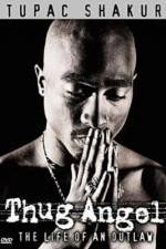 Watch Tupac Shakur Thug Angel Megashare8