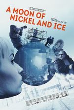Watch A Moon of Nickel and Ice Megashare8