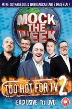 Watch Mock the Week - Too Hot for TV 2 Megashare8