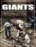 Watch A Race of Giants: Our Forbidden History Megashare8