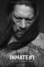 Watch Inmate #1: The Rise of Danny Trejo Megashare8