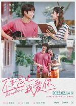 Watch Bu yao wang ji wo ai ni Megashare8