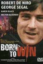 Watch Born to Win Megashare8