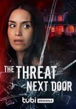 Watch The Threat Next Door Megashare8