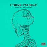 Watch Machine Gun Kelly & Yungblud & Travis Barker: I Think I\'m Okay Megashare8