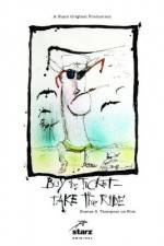 Watch Buy the Ticket Take the Ride Hunter S Thompson on Film Megashare8