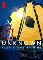 Watch Unknown: Cosmic Time Machine Megashare8