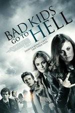 Watch Bad Kids Go to Hell Megashare8